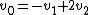 v_0 = -v_1 + 2v_2